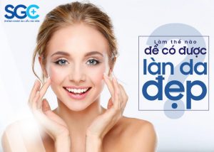 RỬA MẶT ĐÚNG CÁCH ĐỂ CÓ LÀN DA ĐẸP