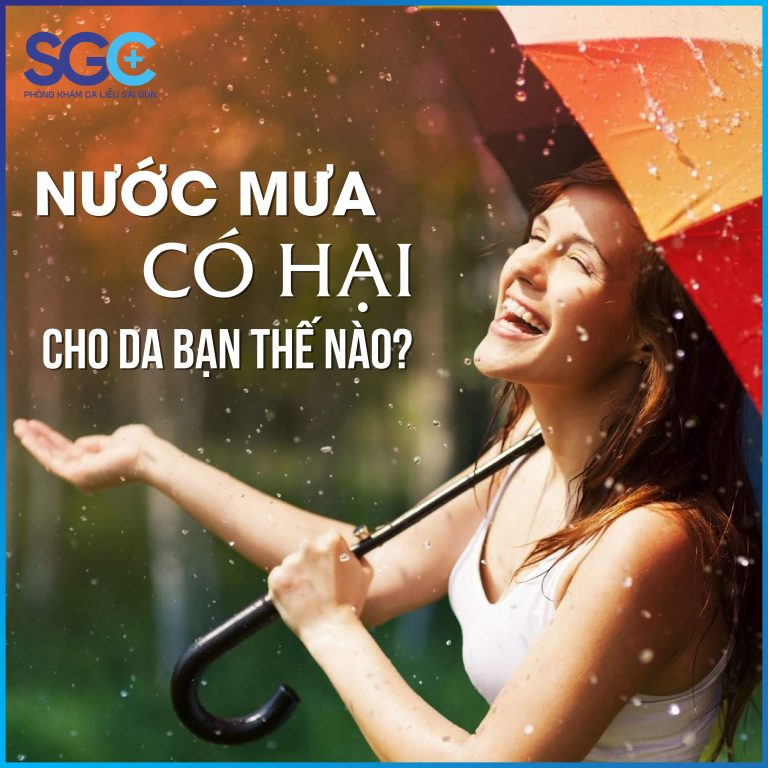 NƯỚC MƯA CÓ HẠI CHO LÀN DA BẠN NHƯ THẾ NÀO?